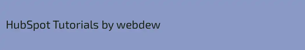 HubSpot Tutorials by webdew